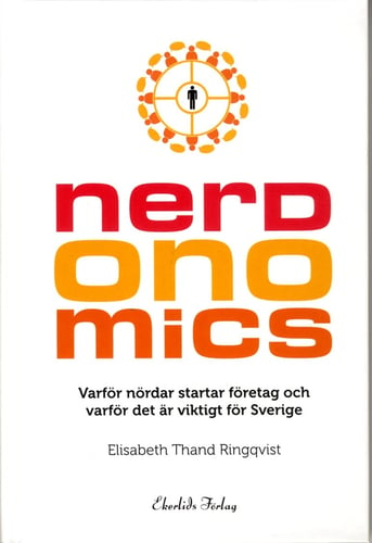 Nerdonomics : varför nördar startar företag och varför det är viktigt för Sverige - picture