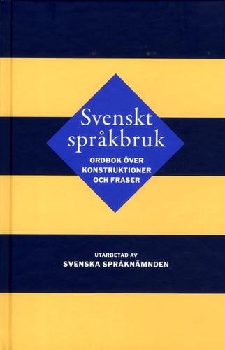 Svenskt språkbruk : ordbok över konstruktioner och fraser_0