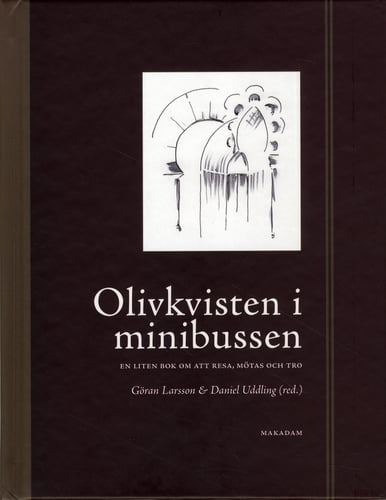 Olivkvisten i minibussen : en liten bok om att mötas, resa och tro_0