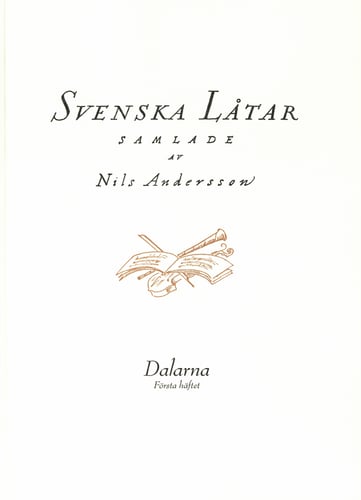 Svenska låtar Dalarna, Första häftet_0