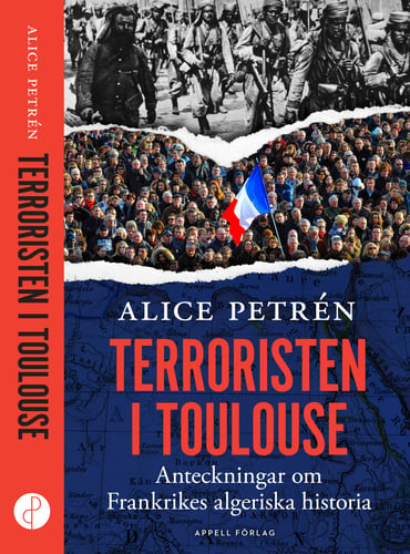 Terroristen i Toulouse : anteckningar om Frankrikes algeriska historia - picture