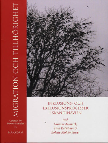 Migration och tillhörighet : inklusions- och exklusionsprocesser i Skandinavien_0