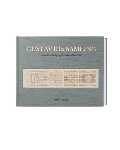 Gustav III:s samling : Arkitekturritningar från 1600-1800-talen_0