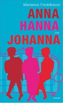 Anna, Hanna och Johanna (lättläst)_0