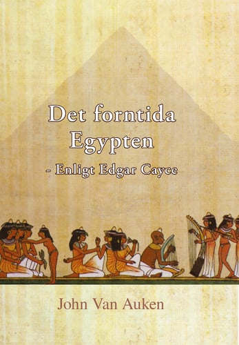 Det forntida Egypten : enligt Edgar Cayce_0