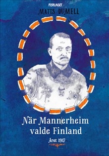 När Mannerheim valde Finland - picture