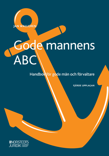 Gode mannens ABC : handbok för gode män och förvaltare - picture