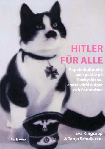 Hitler für alle : populärkulturella perspektiv på Nazityskland, andra världskriget och förintelsen_0