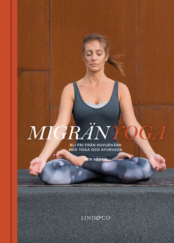 Migränyoga : bli fri från huvudvärk med yoga och ayurveda_0
