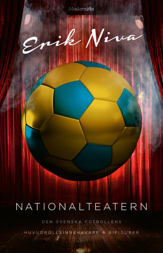 Nationalteatern : den svenska fotbollens huvudrollsinnehavare och bifigurer - picture