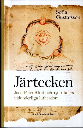 Järtecken : Joen Petri Klint och 1500-talets vidunderliga lutherdom_0