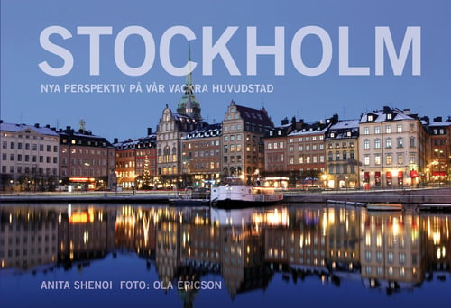 Stockholm : nya perspektiv på vår vackra huvudstad_0