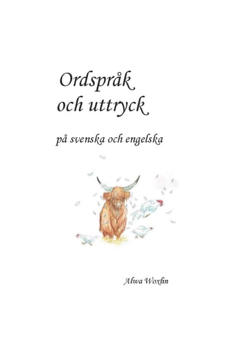Ordspråk och uttryck på svenska och engelska 1 stk_0