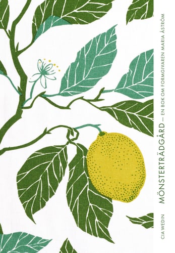 Mönsterträdgård : en bok om formgivaren Maria Åström_0