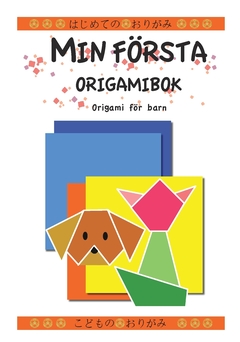 Min första origamibok : origami för barn - picture