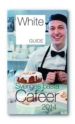 White Guide Café. Sveriges bästa Caféer 2014_0