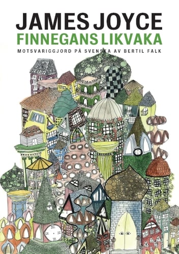 Finnegans likvaka. Motsvariggjord på svenska av Bertil Falk - picture