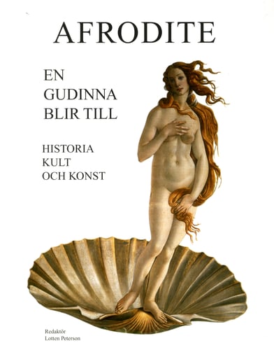 Afrodite : en gudinna blir till - historia, kult och konst_0