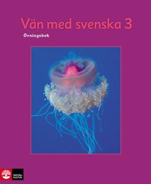 Vän med svenska 3 Övningsbok, tredje upplagan - picture