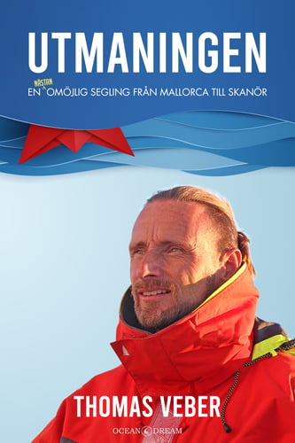 Utmaningen : en nästan omöjlig segling från Mallorca till Skanör_0
