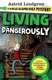 Living Dangerously: A Kalle Blomkvist Mystery_0