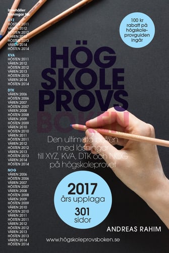 Högskoleprovsboken : den ultimata boken med lösningar till XYZ, KVA, DTK och NOG på högskoleprovet - picture