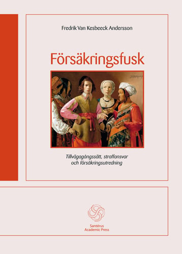 Försäkringsfusk : tillvägagångssätt, straffansvar och försäkringsutredning_0