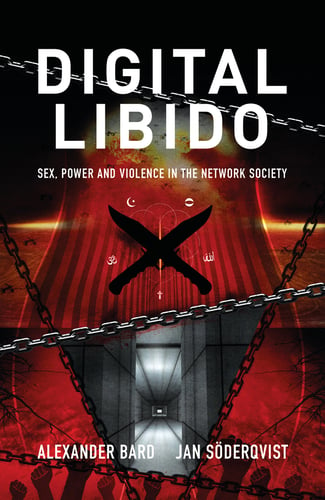 Digital Libido : sex, power and violence in the network society_0