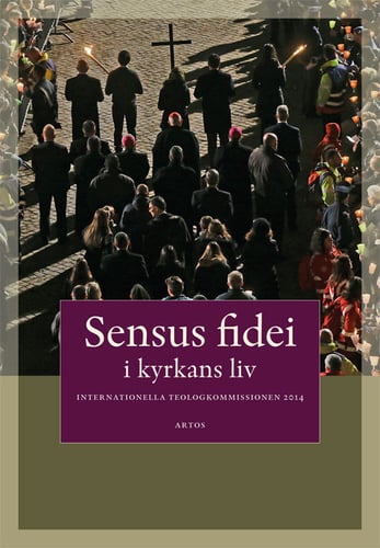 Sensus  fidei : i kyrkans liv i Internationella Teologikommissionen 2014 - picture