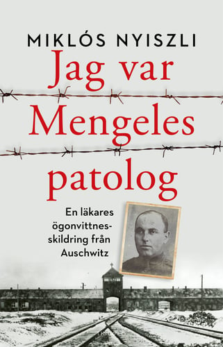 Jag var Mengeles patolog : en läkares ögonvittnesskildring från Auschwitz_0