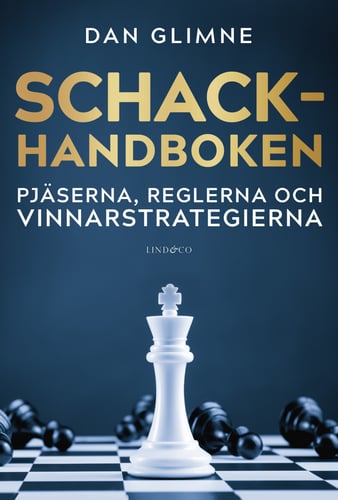 Schackhandboken : pjäserna, reglerna och vinnarstrategierna - picture