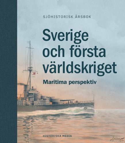Sverige och första världskriget : maritima perspektiv - picture
