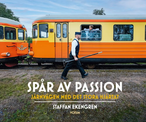 Spår av passion : järnvägen med det stora hjärtat - picture