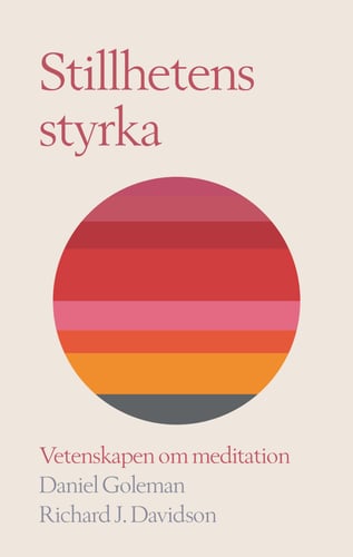 Stillhetens styrka : vetenskapen om meditation - picture