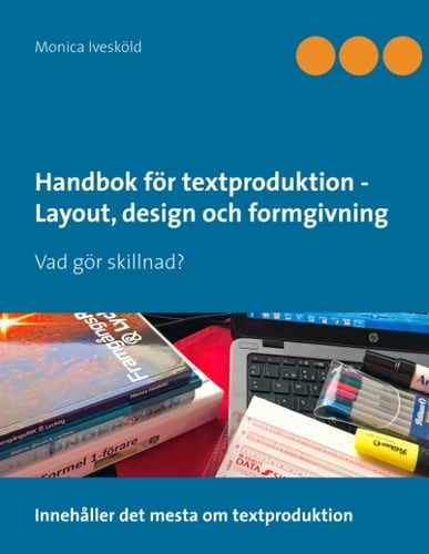 Handbok för textproduktion - Layout, design och formgivning : Vad gör skill_0