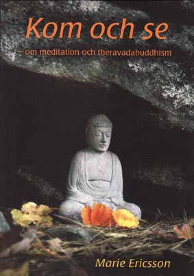 Kom och se : om meditation och theravadabuddhism_0