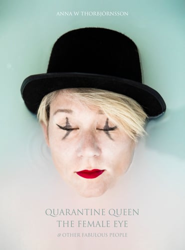 Quarantine Queen, The Female Eye & other fabulous people_0