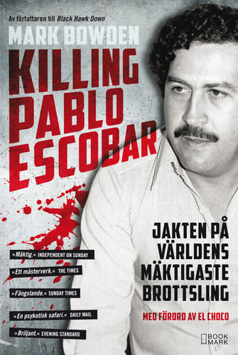 Killing Pablo Escobar : jakten på världens mäktigaste brottsling_0