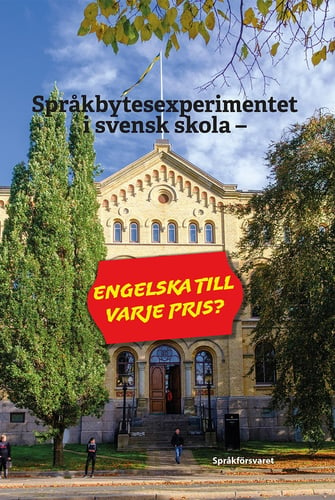 Språkbytesexperimentet i svensk skola - engelska till varje pris?_0