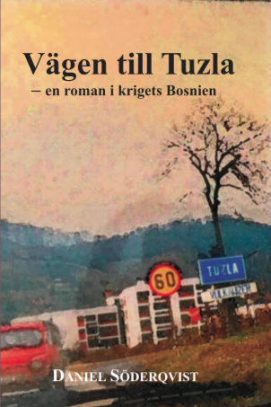Vägen till Tuzla : en roman i krigets Bosnien_0