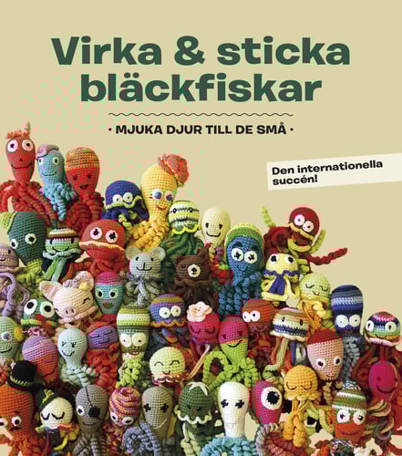 Virka & sticka bläckfiskar : mjuka djur till de små_0