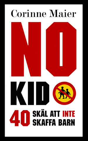 No Kid : 40 skäl att inte att skaffa barn - picture
