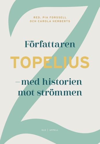 Författaren Topelius : med historien mot strömmen_0
