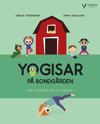 Yogisar på bondgården : en yogabok för de yngsta_0