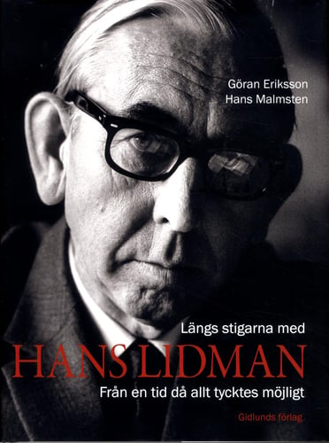 Längs stigarna med Hans Lidman : från en tid då allt tycktes möjligt_0