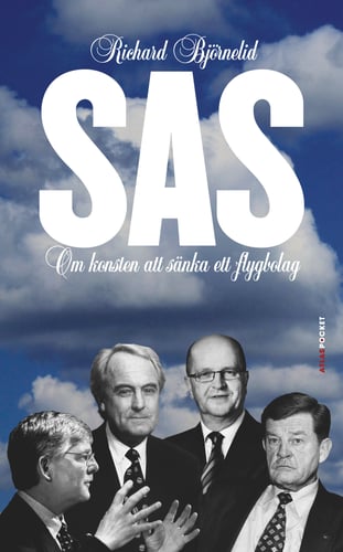 SAS : om konsten att sänka ett flygbolag - picture