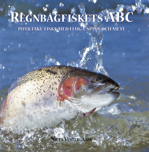 Regnbågfiskets ABC : put och take-fiske med fluga, spinn och mete_0