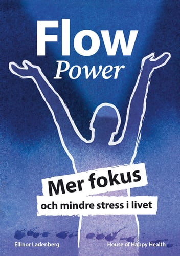 FlowPower : mer fokus och mindre stress i livet_0
