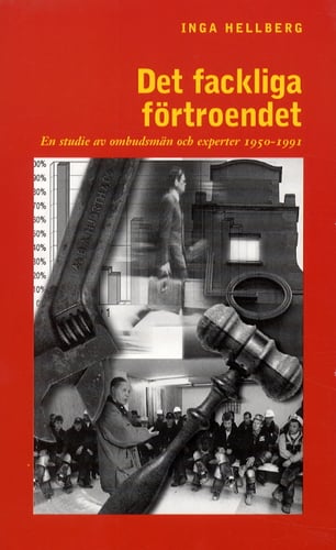 Det fackliga förtroendet : en studie av ombudsmän och experter 1950-1991_0