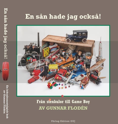 En sån hade jag också! Från stenkulor till Game Boy - picture